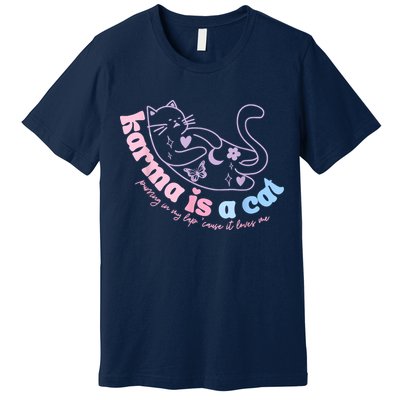 Karma Is Cat Purring In My Lap Cause It Loves Me Premium T-Shirt