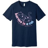 Karma Is Cat Purring In My Lap Cause It Loves Me Premium T-Shirt