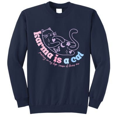 Karma Is Cat Purring In My Lap Cause It Loves Me Tall Sweatshirt