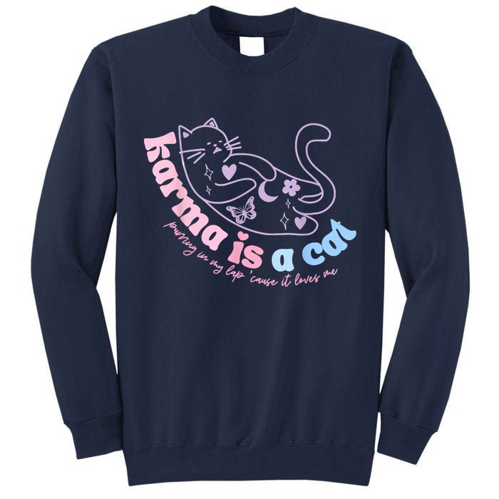 Karma Is Cat Purring In My Lap Cause It Loves Me Tall Sweatshirt