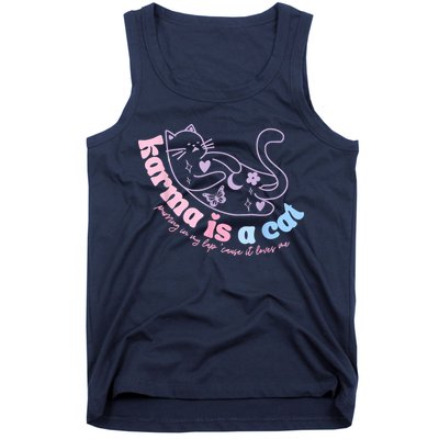 Karma Is Cat Purring In My Lap Cause It Loves Me Tank Top