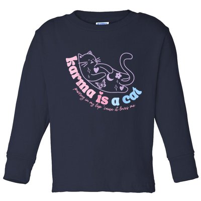 Karma Is Cat Purring In My Lap Cause It Loves Me Toddler Long Sleeve Shirt
