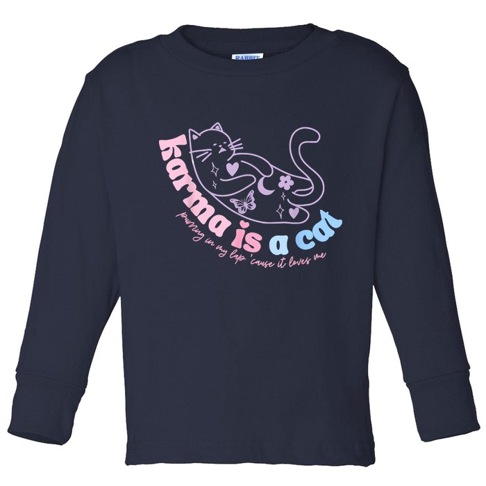 Karma Is Cat Purring In My Lap Cause It Loves Me Toddler Long Sleeve Shirt