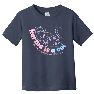Karma Is Cat Purring In My Lap Cause It Loves Me Toddler T-Shirt