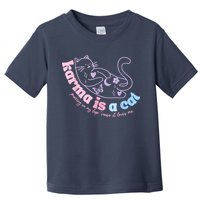 Karma Is Cat Purring In My Lap Cause It Loves Me Toddler T-Shirt