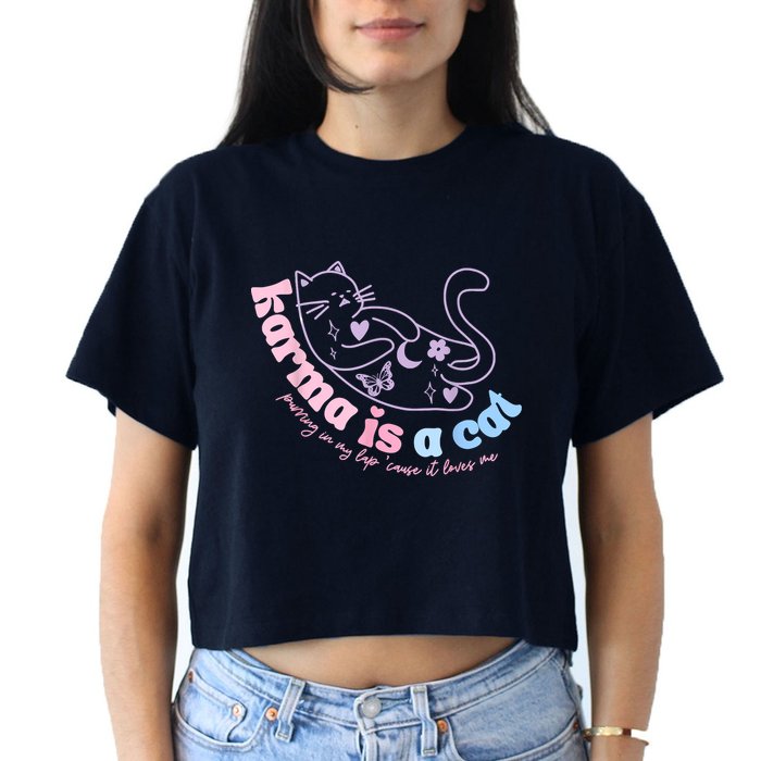 Karma Is Cat Purring In My Lap Cause It Loves Me Crop Top