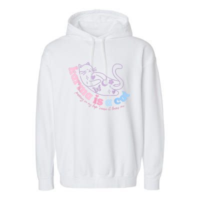 Karma Is Cat Purring In My Lap Cause It Loves Me Garment-Dyed Fleece Hoodie