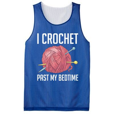 Knitters I Crochet Past My Bedtime Crocheting Crochet Lovers Cool Gift Mesh Reversible Basketball Jersey Tank