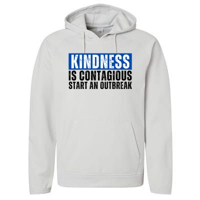 Kindness Is Contagious Start An Outbreak Performance Fleece Hoodie