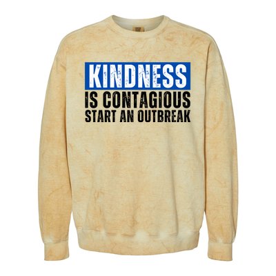 Kindness Is Contagious Start An Outbreak Colorblast Crewneck Sweatshirt