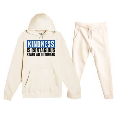 Kindness Is Contagious Start An Outbreak Premium Hooded Sweatsuit Set