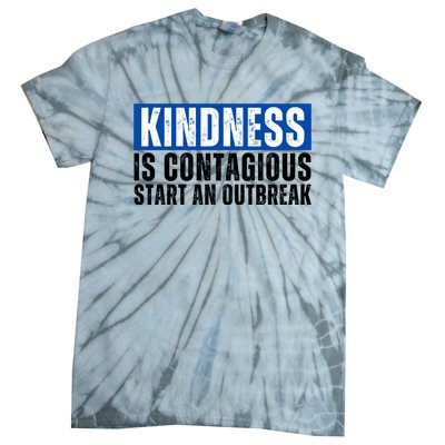 Kindness Is Contagious Start An Outbreak Tie-Dye T-Shirt