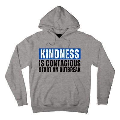 Kindness Is Contagious Start An Outbreak Tall Hoodie