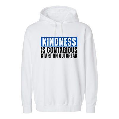 Kindness Is Contagious Start An Outbreak Garment-Dyed Fleece Hoodie