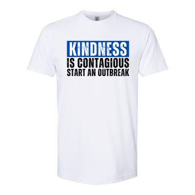 Kindness Is Contagious Start An Outbreak Softstyle CVC T-Shirt