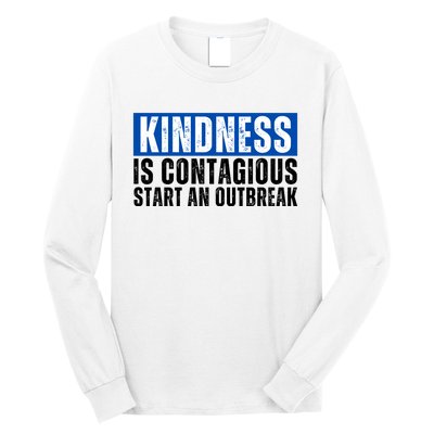 Kindness Is Contagious Start An Outbreak Long Sleeve Shirt