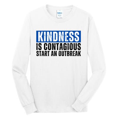 Kindness Is Contagious Start An Outbreak Tall Long Sleeve T-Shirt