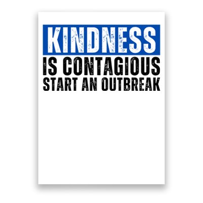 Kindness Is Contagious Start An Outbreak Poster