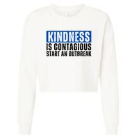 Kindness Is Contagious Start An Outbreak Cropped Pullover Crew