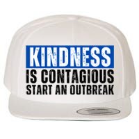 Kindness Is Contagious Start An Outbreak Wool Snapback Cap