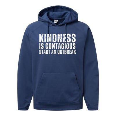 Kindness Is Contagious Start An Outbreak Performance Fleece Hoodie