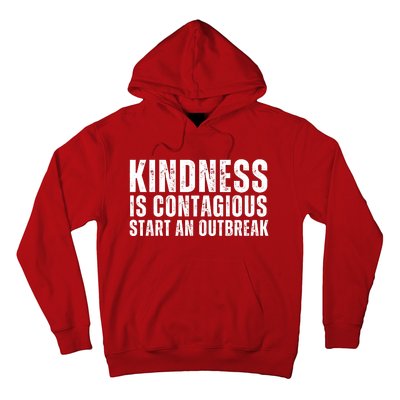 Kindness Is Contagious Start An Outbreak Hoodie