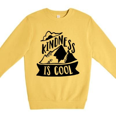 Kindness Is Cool Anti Bullying Kind Week Unity Day Gift Premium Crewneck Sweatshirt