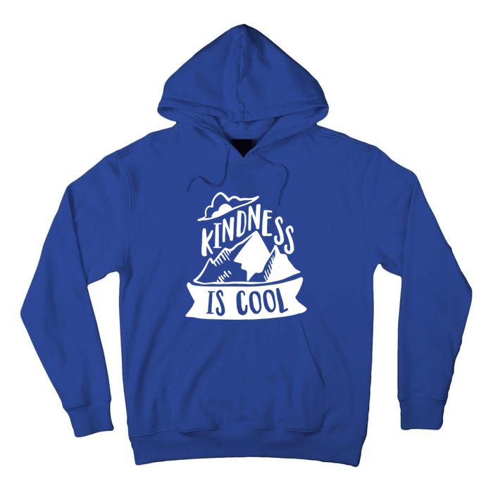 Kindness Is Cool Anti Bullying Kind Week Unity Day Gift Tall Hoodie