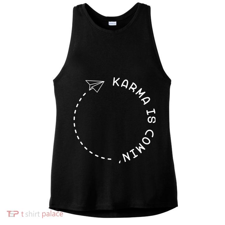 Karma Is Comin' Ladies PosiCharge Tri-Blend Wicking Tank