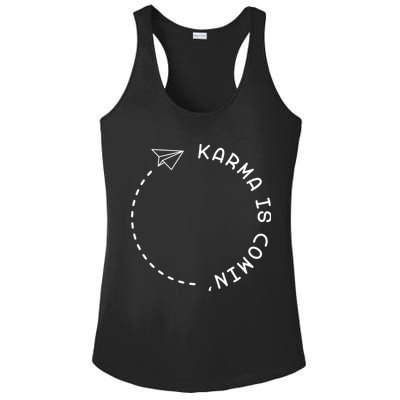 Karma Is Comin' Ladies PosiCharge Competitor Racerback Tank