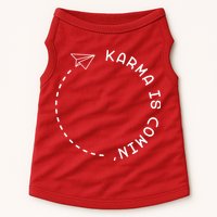 Karma Is Comin' Doggie Tank