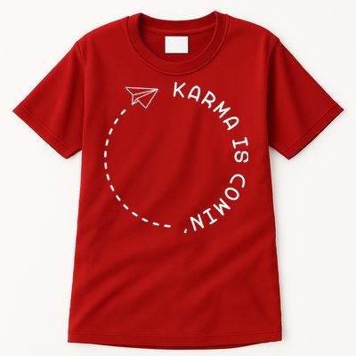 Karma Is Comin' Tall T-Shirt