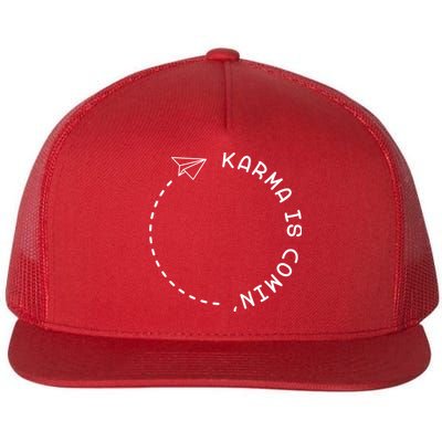 Karma Is Comin' Flatbill Hat