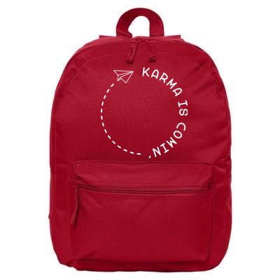 Karma Is Comin' 16 in Basic Backpack