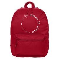 Karma Is Comin' 16 in Basic Backpack