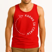 Karma Is Comin' Tank Top