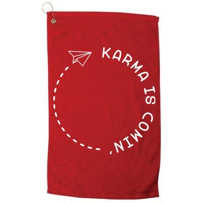 Karma Is Comin' Golf Towel
