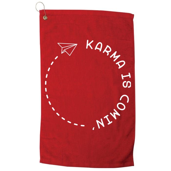 Karma Is Comin' Golf Towel