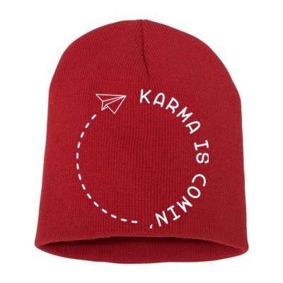 Karma Is Comin' Short Acrylic Beanie