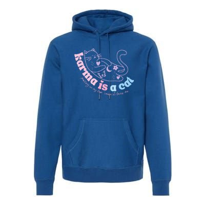 Karma Is Cat Purring In My Lap Cause It Loves Me  Premium Hoodie