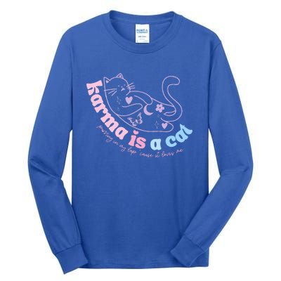 Karma Is Cat Purring In My Lap Cause It Loves Me  Tall Long Sleeve T-Shirt