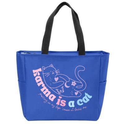 Karma Is Cat Purring In My Lap Cause It Loves Me  Zip Tote Bag