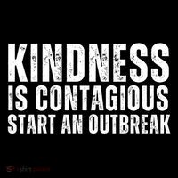Kindness Is Contagious Start An Outbreak Positive Message Button