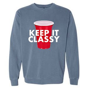 Keep It Classy Cute Gift Red Cup Party Beer Ing College Novelty Gift Garment-Dyed Sweatshirt