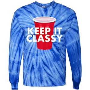 Keep It Classy Cute Gift Red Cup Party Beer Ing College Novelty Gift Tie-Dye Long Sleeve Shirt