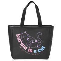 Karma Is Cat Purring In My Lap Cause It Loves Me Zip Tote Bag