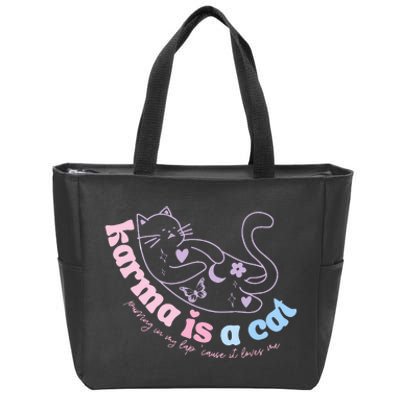 Karma Is Cat Purring In My Lap Cause It Loves Me Zip Tote Bag