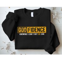 Knowing I CanT But He Can Christian Religious Jesus Sweatshirt
