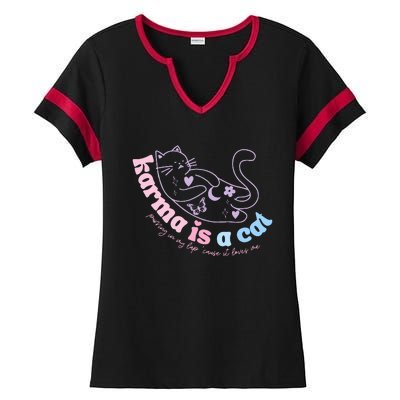 Karma Is Cat Purring In My Lap Cause It Loves Me  Ladies Halftime Notch Neck Tee