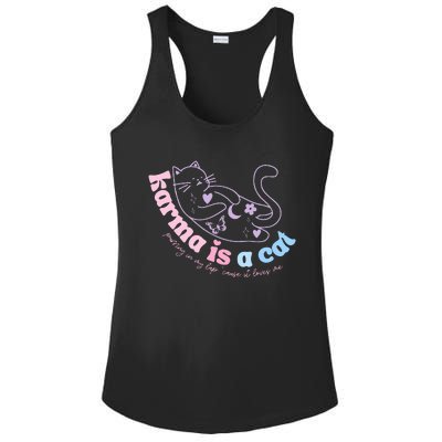 Karma Is Cat Purring In My Lap Cause It Loves Me  Ladies PosiCharge Competitor Racerback Tank